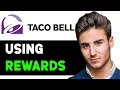 HOW TO USE TACO BELL REWARDS 2025 FULL GUIDE