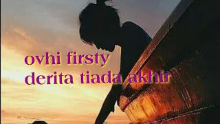 ovhi firsty - derita tiada akhir