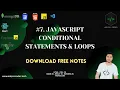 JAVASCRIPT CONDITIONAL STATEMENTS LOOPS IF ELSE - IF SWITCH FOR FOR EACH WHILE DO-WHILE