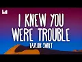 Taylor Swift - I Knew You Were Trouble Taylor s Version