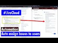 Jira Cloud Automation - Auto assign issues to users