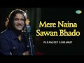 Lagu Mere Naina Sawan Bhado | Padamjeet Sehrawat | Lata Mangeshkar | Saregama Open Stage