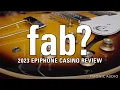Download Lagu Fab or Dead Grotty? | 2023 Epiphone Casino Review