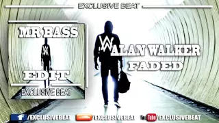 Download Alan Walker -Faded( Mr.Bass Edit) MP3