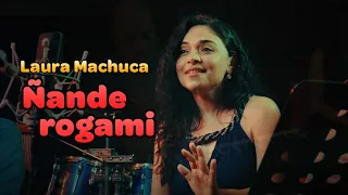 Ñande Rogami - Laura Machuca - Carlos Centurión - Música Paraguaya