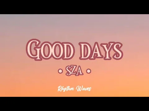 Download MP3 Sza - Good Days (lyrics song)