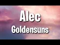 Goldensuns - Alec (Lyrics)