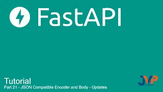 Fast API Tutorial Part 21 JSON Compatible Encoder and Body Updates