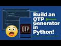 How I Built an OTP Generator in Python Step-by-Step