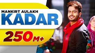 kadar official video mankirt aulakh sukh sanghera latest punjabi songs 2016 speed records