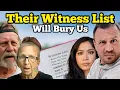 WITNESSES WILL BURY US IN COURT