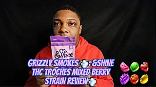 Grizzly Smokes SHINE THC TROCHES MIXED BERRY STRAIN REVIEW