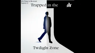 It s Time to Rewind Trapped in the Twilight Zone Try Try Interview with Director Jen McGowan