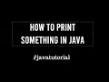 HOW TO PRINT SOMETHING IN JAVA BLUE J PROGRAMMING JAVA TUTORIAL Badmas Programmer