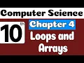 10th Class Computer Science Ch 4 Loops and Arrays Class 10 Computer Science Chapter 4