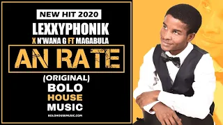 lexxyphonik x nwana g an rate ft magabula new hit 2020 