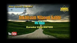 Download Ankhiyaan Milaoon OST Raja (Karaoke/Lyrics/No Vocal) | Version BKK_KN7000 MP3