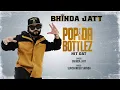 Lagu Pop Da Bottlez (Hit Dat) | Bhinda Jatt | Sukshinder Shinda | Official Song | New Punjabi Song 2026 