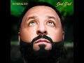 DJ Khaled - THESE STREETS KNOW MY NAME (Clean) [GOD DID]