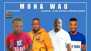 mona wao salmawa x le mo x mr des feat ernipro empire official audio 