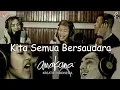 Download Lagu Kita Semua Bersaudara - Anakana  (Official Music Video)