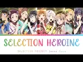 Download Lagu 【セレプロ】9-tie『SELECTION HEROINE』Color Coded Lyrics KAN/ROM/ENG【SELECTION PROJECT Image Song】