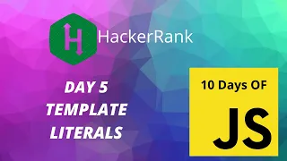 Day 5 Template Literals 10 Days of Javascript HackerRank