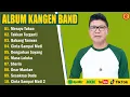 Download Lagu Kangen Band Full Album Terbaru 2025 - Merayu Tuhan, Takkan Terganti