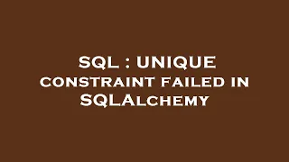 SQL UNIQUE constraint failed in SQLAlchemy