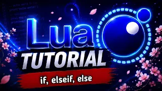Lua Tutorial Deep Dive into Conditional Statements - If Elseif Else Explained