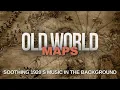 Discover Antique World Maps Soothing 1920s Jazz in the Background
