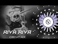 Lagu RIVA RIVA - CIRCUIT MIX || DJ BAPI ANGUL x PK REMIX OFFICIAL