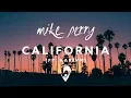 Download Lagu Mike Perry \u0026 Hot Shade - California (ft. Karlyn)