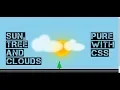 Sun Tree and Clouds Pure With CSS