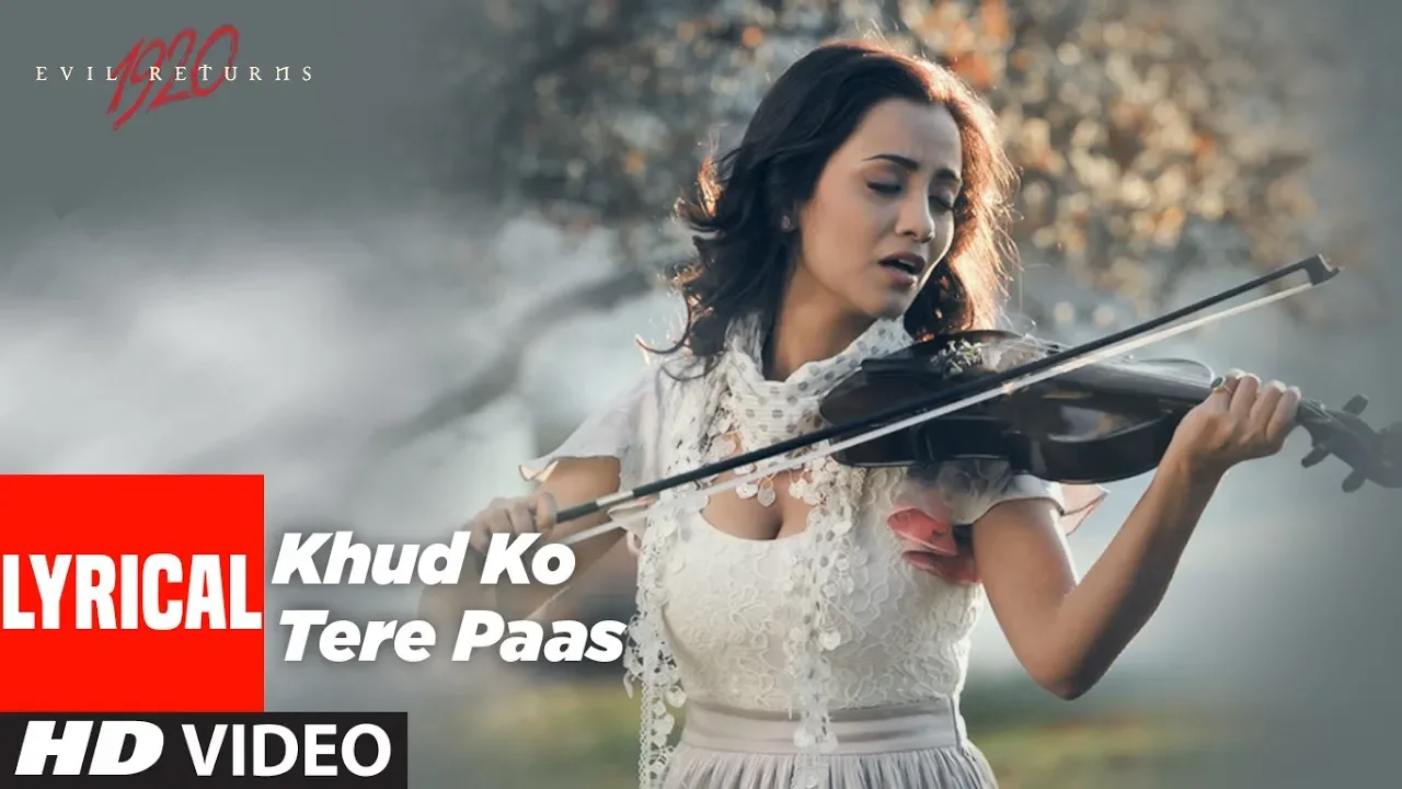 Lyrical: Khud Ko Tere Paas | 1920 Evil Returns | Aftab Shivdasani, Tia Bajpai