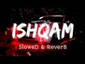 Download Lagu Ishqam [SloweD \u0026 ReverB] Mika Singh