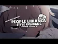 Download Lagu DJ PEOPLE LIBIANCA (Slowed + Reverb)