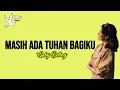 Download Lagu MASIH ADA TUHAN BAGIKU - GABY BETTAY LIRIK | UNOFFICIAL |
