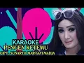 KARAOAKE PENGEN KETEMU Cipt. Sunarto Martaatmadja- NUNUNG ALVI.