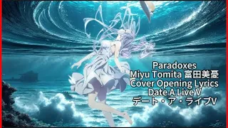 Download Date A Live V 【Paradoxes】 Miyu Tomita 富田美憂 Cover OP Full Lyrics (cc) MP3