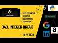 Integer Break Leetcode - 343 Medium Python Solution Recursion Memoization Tabulation