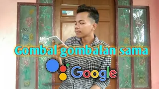 Download Mancora basamo Google Assistant Pakai bahasa Ocu kampar MP3