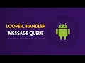 LOOPER MESSAGEQUEUE HANDLER BACKGROUND THREAD ANDROID STUDIO TUTORIAL ANDROID DEVELOPMENT