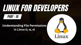 Understanding File Permissions in Linux r w x Linux for Developers Part 15