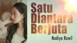 Download SATU DIANTARA BERJUTA - NADIYA RAWIL MP3