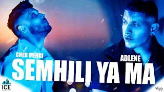 Cheb Mehdi Feat Adlene Semhili Ya Ma سمحيلي يا ما 