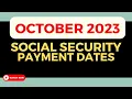 SOCIAL SECURITY PAYMENT SCHEDULE 2023 October 2023 Social Security Benefits Schedule