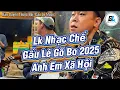 Download Lagu Gấu Lé Gõ Bo 2025 || LK Nhạc Chế Anh Em Xã Hội || Gấu Lé Music