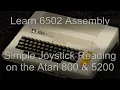 Joystick Reading on the Atari 800 5200 - 6502 Lesson S13