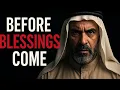 Before Allah Sends Your Blessing, He Wants One Thing